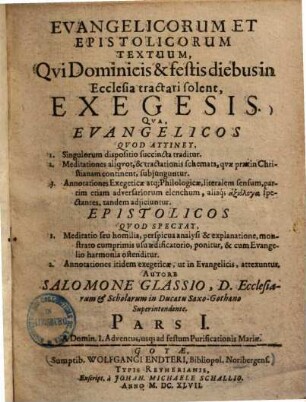 Evangelicorum et epistolicorum textuum, qui dominicis & festis diebus in ecclesia tractari solent, exegesis. 1