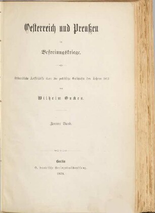 Österreich und Preußen im Befreiungskriege : urkundliche Aufschlüsse über die politische Geschichte des Jahres 1813. 2