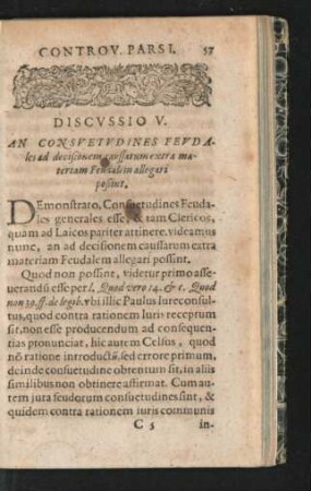 Discussio V. An Consuitudines Feudales decisionem caussarum extra materiam Feudalem allegari possint.