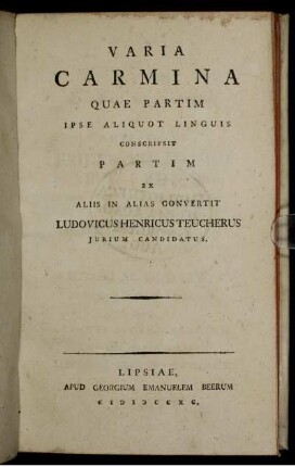 Varia Carmina : Quae Partim Ipse Aliquot Linguis Conscripsit Partim Ex Aliis In Alias Convertit