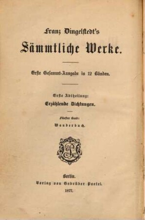 Sämmtliche Werke : erste Gesammt-Ausgabe in 12 Bänden. 5, Wanderbuch