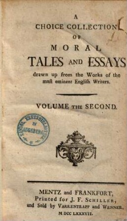 A choice collection of moral tales and essays : drawn up from the works of the most eminent English writers. 2