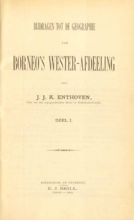 Deel 1: Bijdragen tot de geographie van Borneo's Wester-afdeeling
