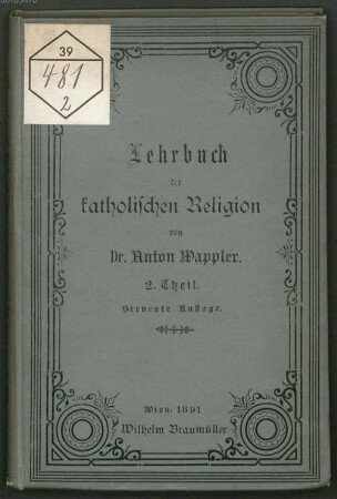Lehrbuch der Katholischen Religion für die oberen Classen der Gymnasien, 2. Die katholische Glaubenslehre