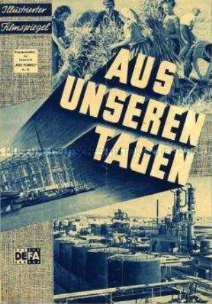 Programm zum DEFA-Dokumentarfilm "Aus unseren Tagen"