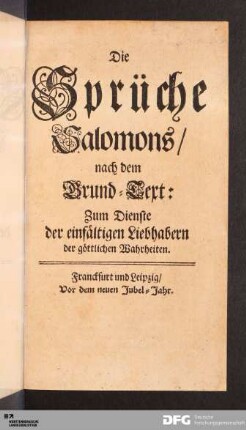 Die Sprüche Salomons : nach dem Grund-Text: Zum Dienste der einfältigen Liebhabern der göttlichen Wahrheiten