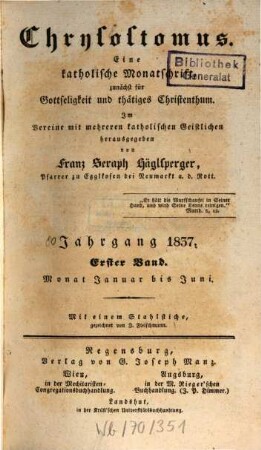 Chrysostomus : e. kath. Monatschr., zunächst für Gottseligkeit u. thätiges Christenthum. 3,1 = Jan. - Juni. 1837