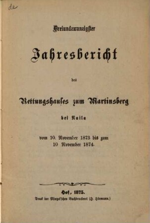 Jahres-Bericht des Rettungshauses zum Martinsberg. 23. 1873/74, 10. Nov. (1875)