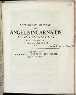 Reprehensio Origenis De Angelis Incarnatis : Festo Michaelis Anni MDCCXXIV. In Illvstri Ivlia P. P