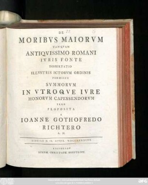 De Moribvs Maiorvm Tanqvam Antiqvissimo Romani Ivris Fonte Dissertatio