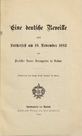 Eine deutsche Reveille zum Lutherfest am 10. November 1883 : Abdruck aus dem evang. kirchl. Anzeiger für Berlin