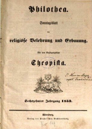 Philothea : Blätter für religiöse Belehrung und Erbauung durch Predigten, geschichtliche Beispiele, Parabeln usw. 16, 16. 1852