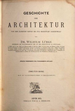 Geschichte der Architektur : von den ältesten Zeiten bis auf die Gegenwart dargestellt, 2 : Mit 318 Illustrationen in Holzschnitt