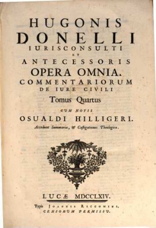 Hugonis Donelli Opera omnia, 4. Commentariorum de iure civili tomus quartus