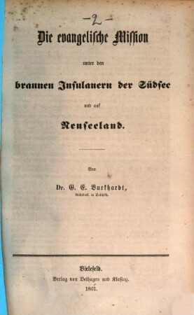 Kleine Missions-Bibliothek oder Land und Leute, Arbeiter und Arbeiten, Kämpfe und Siege, 4,2. Vierter Band, Oceanien ; Zweite Abt.: Die evangelische Mission unter den braunen Insulanern der Südsee und auf Neuseeland