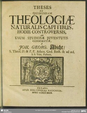 Theses De Quibusdam Theologiae Naturalis Capitibus Hodie Controversis : Ad Usum Studiosae Iuventutis Conscriptae