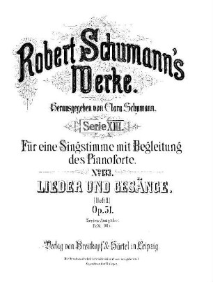 Robert Schumann's Werke, 13,133. = 13,2,15. Bd. 2, Nr. 15. Lieder und Gesänge : op. 51