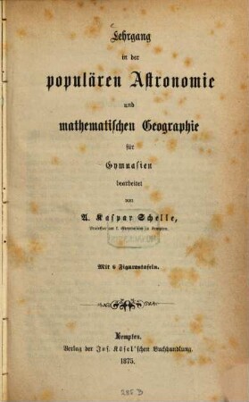 Lehrgang in der populären Astronomie und mathematischen Geographie für Gymnasien