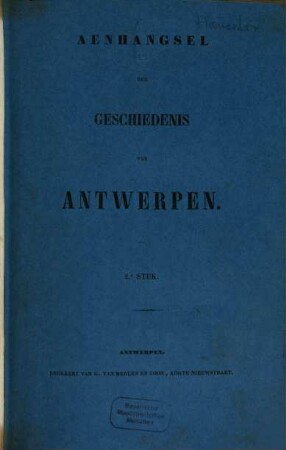 Geschiedenis van Antwerpen sedert de Stichting der Stad tot onze Tyden uitgegeven door de Rederykkamer de Olyftak. [8], Aenhangsel en tafels