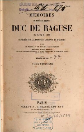 Mémoires du Maréchal Marmont, Duc de Raguse : de 1792 à 1841 ; imprimés sur le manuscrit original de l'auteur. 3