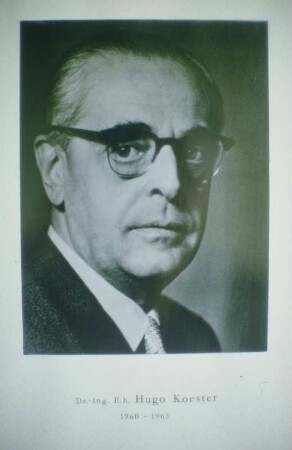 Abteilungsleiter Straßenbau, Dr. Ing. E.H. Hugo Koester (1960-1963)