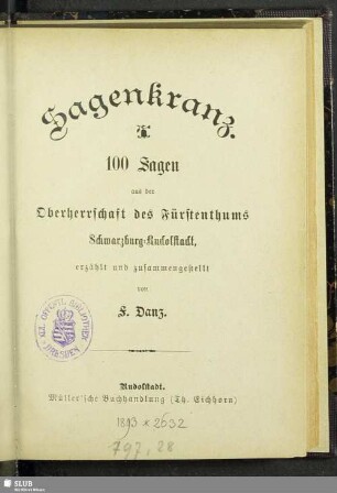 [Hauptbd.]: Sagenkranz : 100 Sagen aus der Oberherrschaft des Fürstenthums Schwarzburg-Rudolstadt