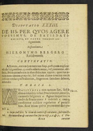 Disputatio XXXIII. De Iis, Per Quos Agere Possimus ... Respondente Hieronymo Bergero Ratisbonense.