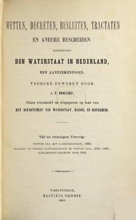 Wetten, decreten, besluiten, tractaten en andere bescheiden betreffende de waterstaat in Nederland. 25. 1888 (1889)