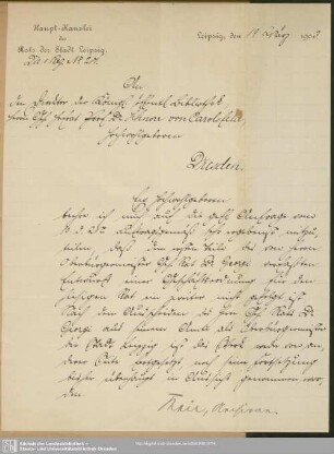 Handschr. Schreiben der Haupt-Kanzlei des Rats der Stadt Leipzig an den Direktor der Königl. öffentl. Bibliothek Herrn Prof. Dr. Schnorr von Carolsfeld vom 19. März 1903