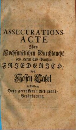 Assecurations-Acte Friedrichs von Hessen-Cassel