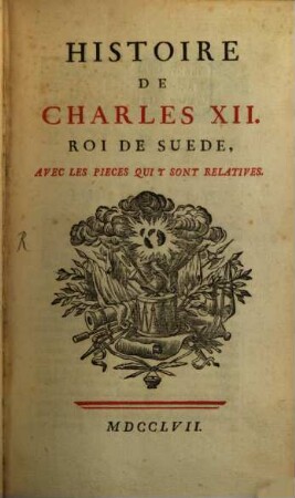 Histoire de Charles XII. roi de Suède