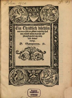 Ein christlich büchlin, wie man sich in guten werken halten soll