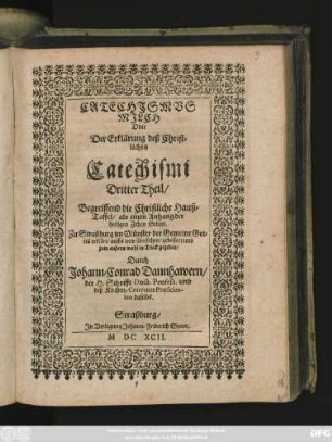 3: Begreiffend die Christliche Hauß-Taffel/ als einen Anhang der heiligen Zehen Gebott