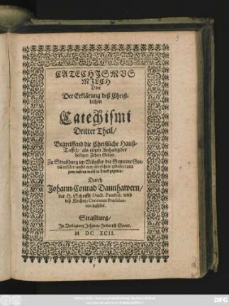 3: Begreiffend die Christliche Hauß-Taffel/ als einen Anhang der heiligen Zehen Gebott