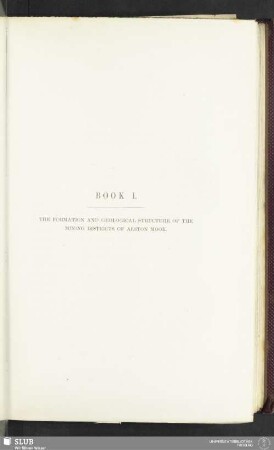 Book I. The formation and geological structure of the mining districts of Alston Moor
