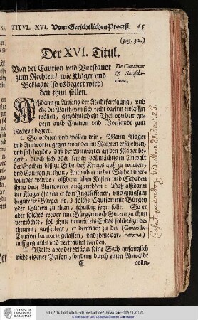 Der XVI. Titul. Von der Caution und Vorstandt zum Rechten wie Kläger und Beklagte (so es begert wird) den thun sollen