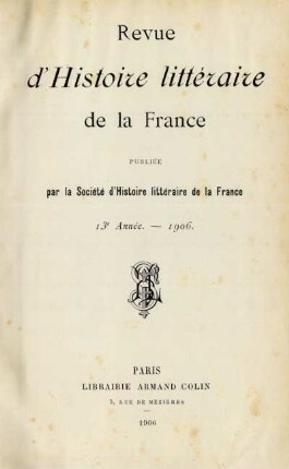 13e année (1906): Revue d'histoire littéraire de la France