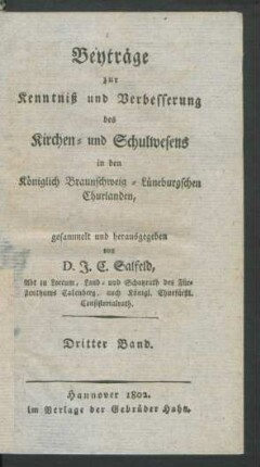 Bd. 3: Beyträge zur Kenntniß und Verbesserung des Kirchen- und Schulwesens in den Königlich Braunschweig-Lüneburgschen Churlanden