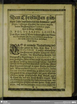 Dem Christlichen günstigen Leser, und sonderlich den frommen, gottseligen, eyferigen Christen, der reinen ungeenderten Augspurgischen Confession zugethan in Prag, wünschet D. Polycarpus Leiser, ...