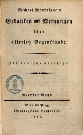 Michael Montaigne's Gedanken und Meinungen über allerley Gegenstände, 4