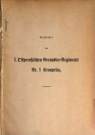 Geschichte des Königlich Preussischen Ersten Ostpreussischen Grenadier-Regiments Nr. 1 Kronprinz, 1855 - 1869