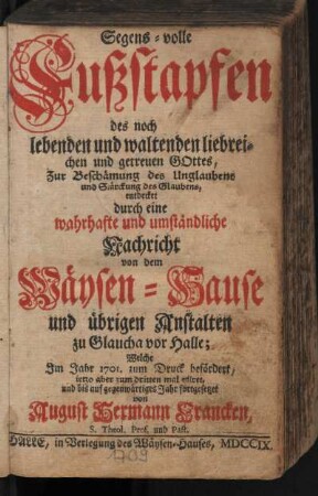 Segens-volle Fußstapfen des noch lebenden und waltenden liebreichen und getreuen Gottes