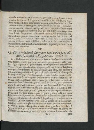 XII. Cordis in expellendo sangvine tanta vis est, ut aliquot centumpondia superare queat.