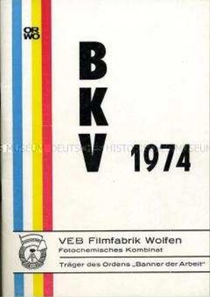 Betriebskollektivvertrag des VEB Filmfabrik Wolfen für das Jahr 1974 mit Zusatzvereinbarungen für Gastarbeiter aus Polen und Ungarn