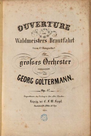 Ouverture zu Waldmeisters Brautfahrt : (von O. Roquette) ; für gr. Orchester