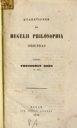 Quaestiones ex Hegelii philosophia Oriundae : dissertatio