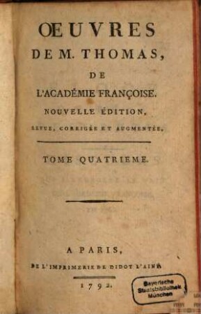 Oeuvres De M. Thomas, De L'Académie Francoise. 4
