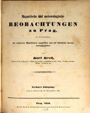Magnetische und meteorologische Beobachtungen zu Prag, 6. 1845