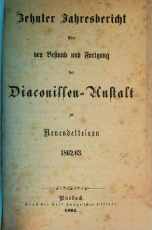 Jahresbericht der Evang.-Luth. Diakonissenanstalt Neuendettelsau : Bestand und Fortgang, 10. 1862/63