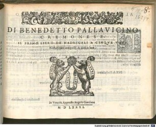 DI BENEDETTO PALLAVICINO CREMONESE, IL PRIMO LIBRO DE MADRIGALI A CINQVE VOCI
